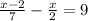 \frac{x-2}{7}- \frac{x}{2}=9