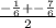 \frac{- \frac{1}{6}+- \frac{7}{6}}{2}