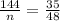 \frac{144}{n} =\frac{35}{48}