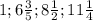 1; 6 \frac{3}{5}; 8 \frac{1}{2}; 11 \frac{1}{4}