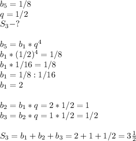 b_5=1/8\\q=1/2\\S_3-?\\\\b_5=b_1*q^4\\b_1*(1/2)^4=1/8\\b_1*1/16=1/8\\b_1=1/8 :1/16\\b_1=2\\\\b_2=b_1*q=2*1/2=1\\b_3=b_2*q=1*1/2=1/2\\\\S_3=b_1+b_2+b_3=2+1+1/2=3 \frac{1}{2}