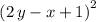 $\left(2\,y-x+1\right)^2$	