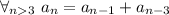 \forall_{n3} \ a_{n}=a_{n-1}+a_{n-3}