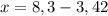 x = 8,3 -3,42