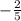 -\frac{2}{5}