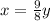 x= \frac{9}{8}y