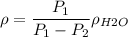 \rho = \dfrac{P_1}{P_1 - P_2} \rho_{H2O}