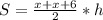 S= \frac{x+x+6}{2} * h