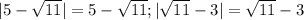 |5-\sqrt{11}|=5-\sqrt{11};|\sqrt{11}-3|=\sqrt{11}-3