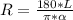 R= \frac{180*L}{ \pi * \alpha }