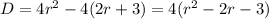 D=4r^2-4(2r+3)=4(r^2-2r-3)