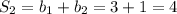 S_2=b_1+b_2=3+1=4