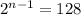 2^{n-1}=128