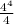 \frac{4^{4} }{4}