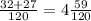 \frac{32+27}{120} = 4 \frac{59}{120}