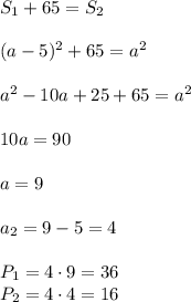 S_1+65=S_2 \\ \\ (a-5)^2 + 65=a^2 \\ \\ a^2 -10a+25+65=a^2 \\ \\ 10a=90 \\ \\ a=9 \\ \\ a_2=9-5=4 \\ \\ P_1=4 \cdot 9 =36 \\ P_2= 4 \cdot 4=16