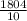 \frac{1804}{10}