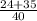 \frac{24+35}{40}