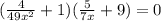 (\frac{4}{49x^2} +1)( \frac{5}{7x}+9)=0