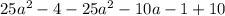 25 a^{2}-4-25 a^{2} -10a-1+10