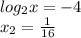 log_2x = -4 \\ x_2 = \frac{1}{16}