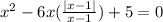 x^2-6x(\frac{|x-1|}{x-1})+5=0