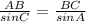 \frac{AB}{sin C}=\frac{BC}{sin A}