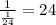 \frac{1}{ \frac{1}{24} }=24