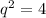 q^{2} =4