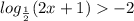 log_{\frac{1}{2}}(2x+1)-2