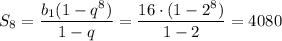 S_8=\dfrac{b_1(1-q^8)}{1-q}=\dfrac{16\cdot(1-2^8)}{1-2}=4080