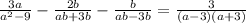 \frac{3a}{a^2-9}-\frac{2b}{ab+3b}-\frac{b}{ab-3b}=\frac{3}{(a-3)(a+3)}