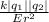 \frac{k| q_{1}||q_{2}| }{Er^{2}}