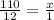 \frac{110}{12} = \frac{x}{1}