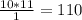 \frac{10*11}{1} = 110