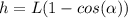 h=L(1-cos(\alpha))