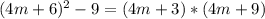 (4m+6)^2-9=(4m+3)*(4m+9)