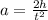 a=\frac {2h}{t^2}