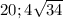 20; 4\sqrt{34}