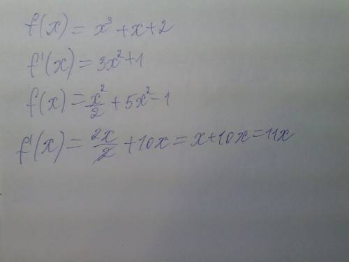 Найти производную f(x)=x^3+x+2 f(x)=x^2/2+5x^2-1