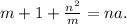 m+1+\frac{n^2}{m}=na.