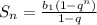 S_n = \frac{b_1(1-q^n)}{1-q}