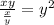 \frac{xy}{ \frac{x}{y} } =y^2