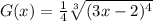 G(x)=\frac14\sqrt[3]{(3x-2)^4}