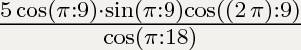 Найдите значение выражения 5sin20*cos20*cos40/cos10