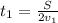 t_{1}= \frac{S}{2 v_{1} }