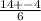 \frac{14+-4}{6}