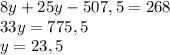 8y+25y-507,5=268\\33y=775,5\\y=23,5