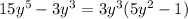 15y^5-3y^3=3y^3(5y^2-1)