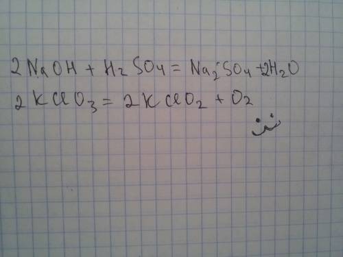 Naoh+h2so4=na2so4+h2o k clo3=kcl+o2 расставьте коэффициенты в уравнении реакции и укажите правильный